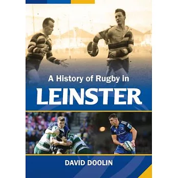 A History of Rugby in Leinster