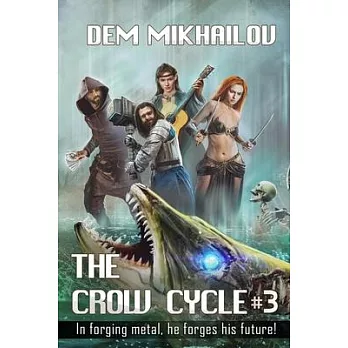 The Crow Cycle Book #3: LitRPG Series