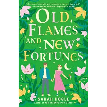 Old Flames and New Fortunes