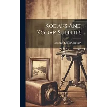 Kodaks And Kodak Supplies