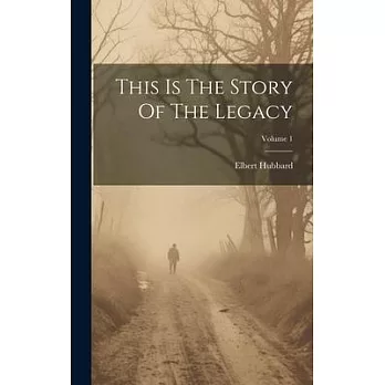 This Is The Story Of The Legacy; Volume 1