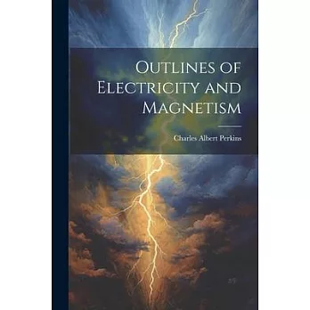 Outlines of Electricity and Magnetism