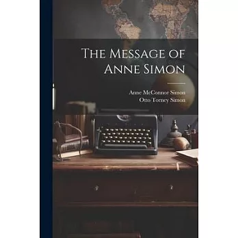 The Message of Anne Simon