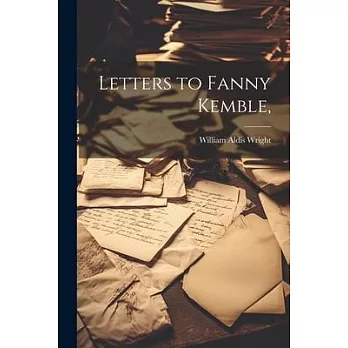 Letters to Fanny Kemble,