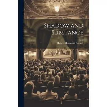 Shadow and Substance