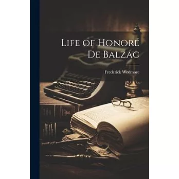 Life of Honoré de Balzac