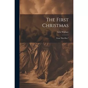 The First Christmas: From ＂Ben Hur,＂