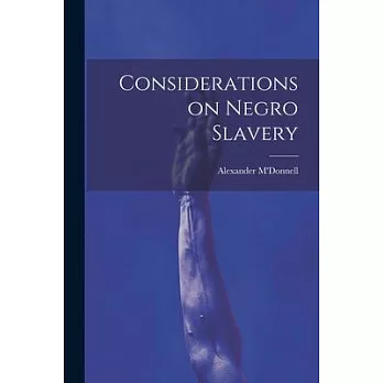 Considerations on Negro Slavery