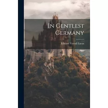 In Gentlest Germany