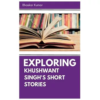 Exploring Khushwant Singh’s Short Stories