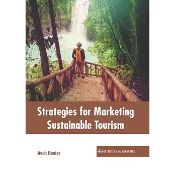 Strategies for Marketing Sustainable Tourism