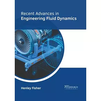 Recent Advances in Engineering Fluid Dynamics