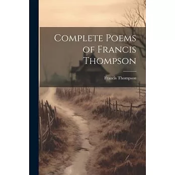 Complete Poems of Francis Thompson