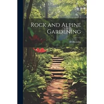 Rock and Alpine Gardening