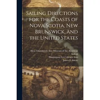 Sailing Directions for the Coasts of Nova Scotia, New Brunswick, and the United States