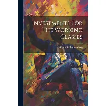 Investments For The Working Classes