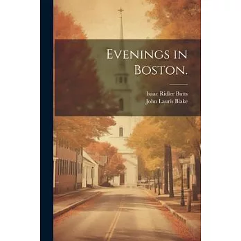 Evenings in Boston.
