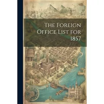 The Foreign Office List for 1857