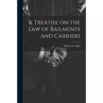 A Treatise on the law of Bailments and Carriers