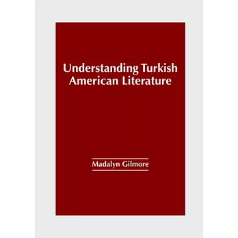 Understanding Turkish American Literature