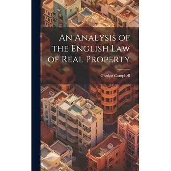 An Analysis of the English Law of Real Property