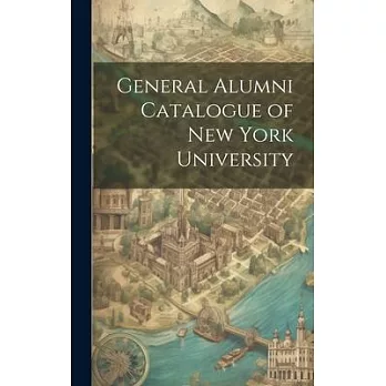 General Alumni Catalogue of New York University