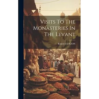 Visits To The Monasteries In The Levant