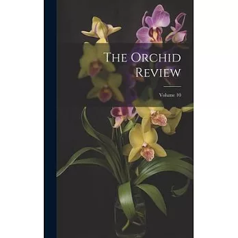 The Orchid Review; Volume 10