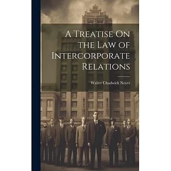 A Treatise On the Law of Intercorporate Relations