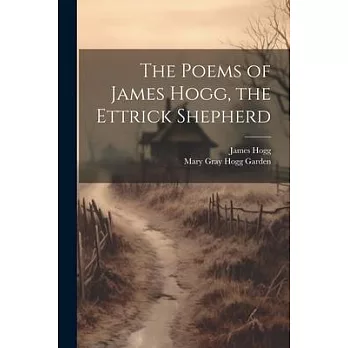 The Poems of James Hogg, the Ettrick Shepherd