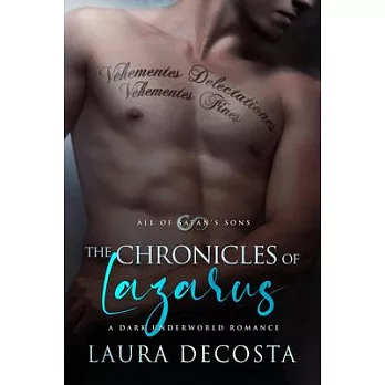 The Chronicles of Lazarus: A Dark Underworld Romance Volume 1