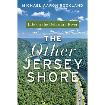 The Other Jersey Shore: Life on the Delaware River