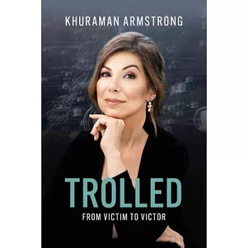 Trolled: From Victim to Victor