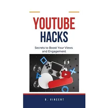 YouTube Hacks: Secrets to Boost Your Views and Engagement