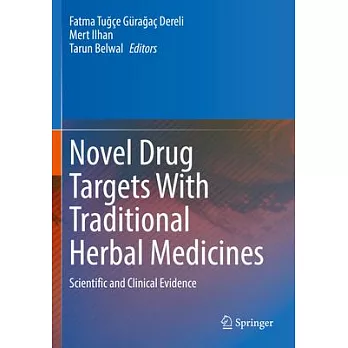 Novel Drug Targets with Traditional Herbal Medicines: Scientific and Clinical Evidence