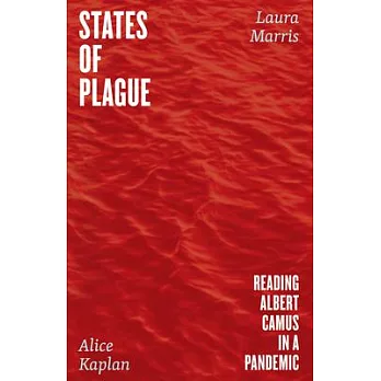 States of Plague: Reading Albert Camus in a Pandemic