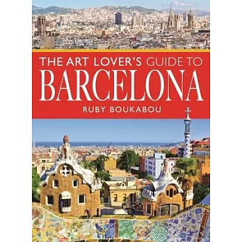 The Art Lover’s Guide to Barcelona