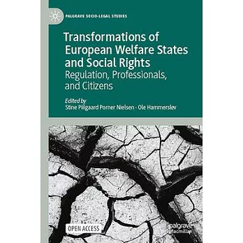 Transformations of European Welfare States and Social Rights: Regulation, Professionals, and Citizens