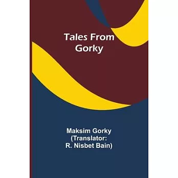 Tales from Gorky