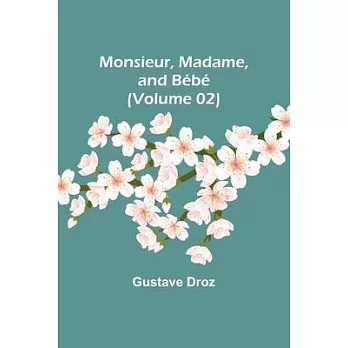 Monsieur, Madame, and Bébé (Volume 02)