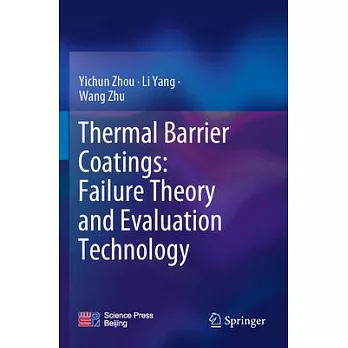 Thermal Barrier Coatings: Failure Theory and Evaluation Technology