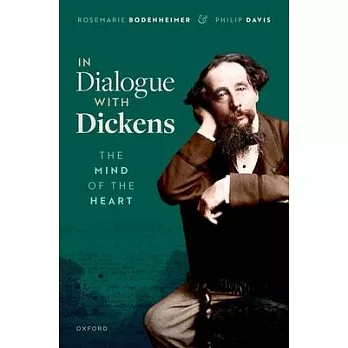 In Dialogue with Dickens: The Mind of the Heart