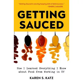 Getting Sauced: How I Learned Everything I Know about Food from TV