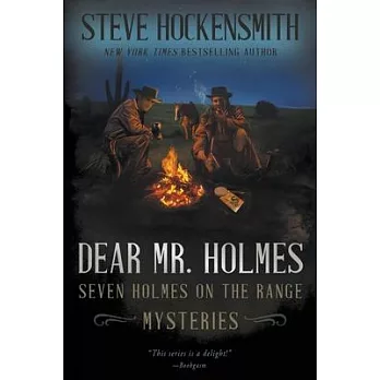 Dear Mr. Holmes: Seven Holmes on the Range Mysteries