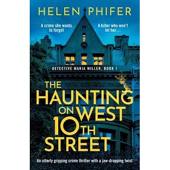 The Haunting on West 10th Street: A totally gripping supernatural crime thriller