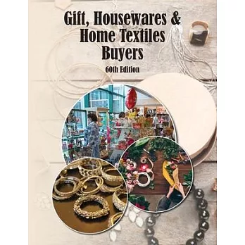 Gifts, Housewares & Home Textile Buyers Directory, 60th Ed.