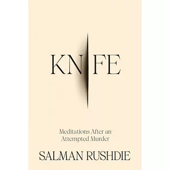 Knife: Meditations After an Attempted Murder