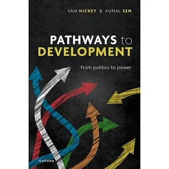 Pathways to Development: From Politics to Power