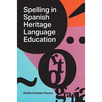 Spelling in Spanish Heritage Language Education