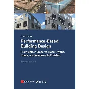 Performance-Based Building Design: From Below Grade to Floors, Walls, Roofs, and Windows to Finishes